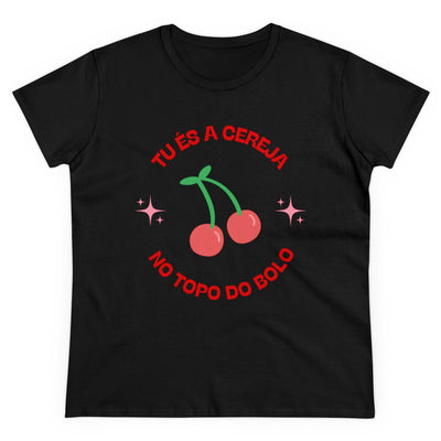 És a Cereja (T-shirt Feminina) - Tatoni
