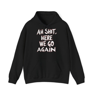 Here We Go Again –(Hoodie Unisexo) - Tatoni